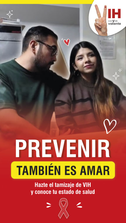 ¡El verdadero acto de amor es la prevención!. El VIH no presenta signos al inicio
